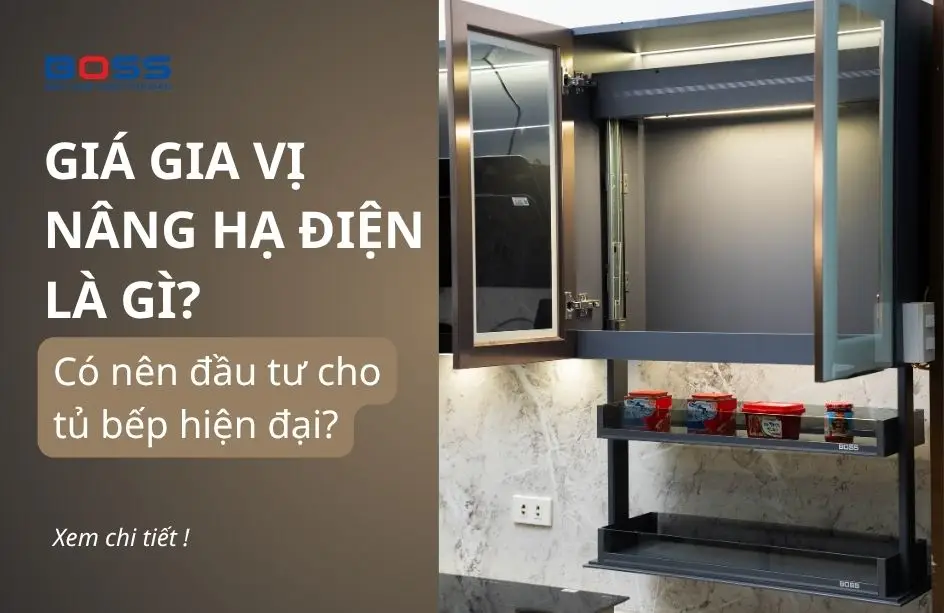 Giá gia vị nâng hạ điện là gì? Có nên đầu tư cho tủ bếp hiện đại?