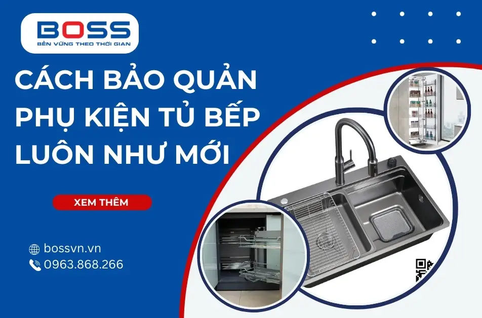 Cách bảo quản phụ kiện tủ bếp