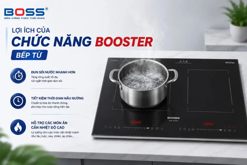 Lợi ích của chức năng booster bếp từ