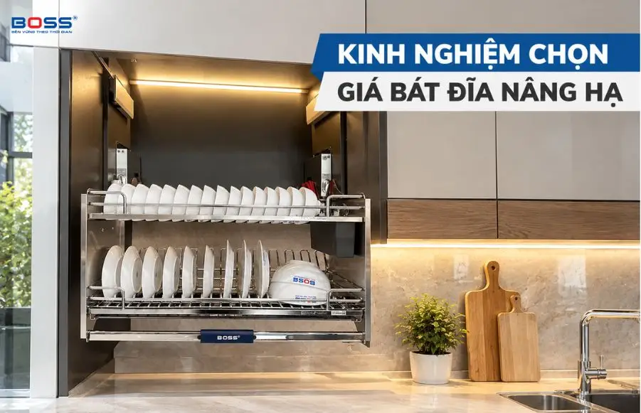 Kinh nghiệm chọn giá bát đĩa nâng hạ